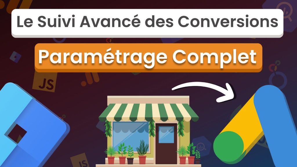 suivi avancé des conversions Google Ads